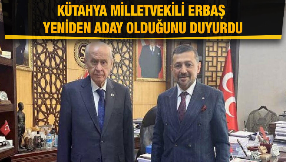 Mhp K Tahya Milletvekili Ahmet Erba Yeniden Aday