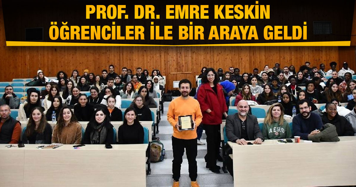 Prof. Dr. Emre Keskin öğrenciler Ile Bir Araya Geldi