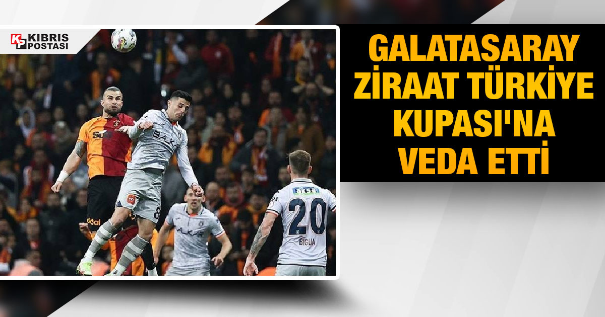 Galatasaray Ziraat T Rkiye Kupas Na Veda Etti